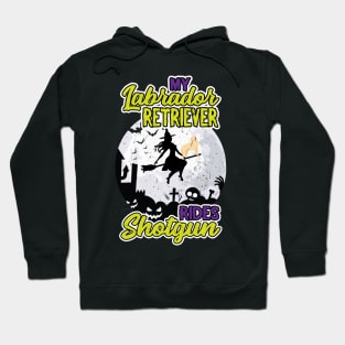 My Labrador Retriever Rides Shotgun Halloween 2021 Hoodie